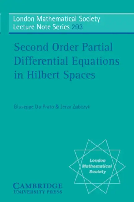 Second Order Partial Differential Equations in Hilbert Spaces by Giuseppe Da Prato, Jerzy Zabczyk, Giuseppe Da Prato