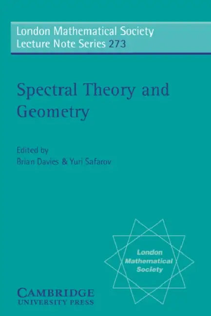 Spectral Theory and Geometry by E. Brian Davies, Yuri Safarov, E. Brian Davies