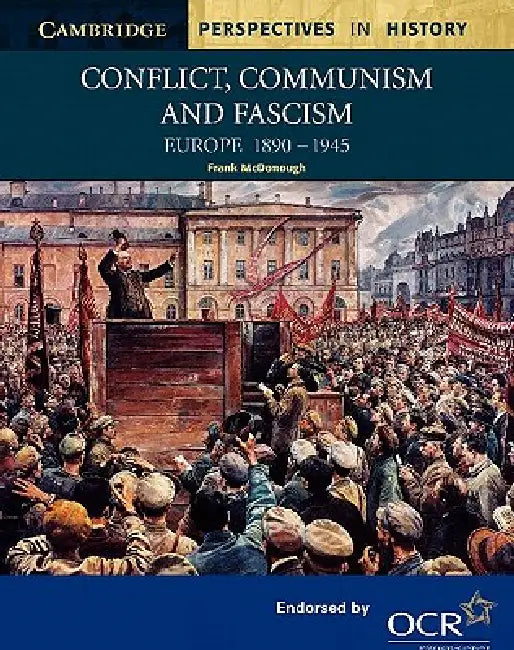 Conflict, Communism and Fascism by Frank McDonough