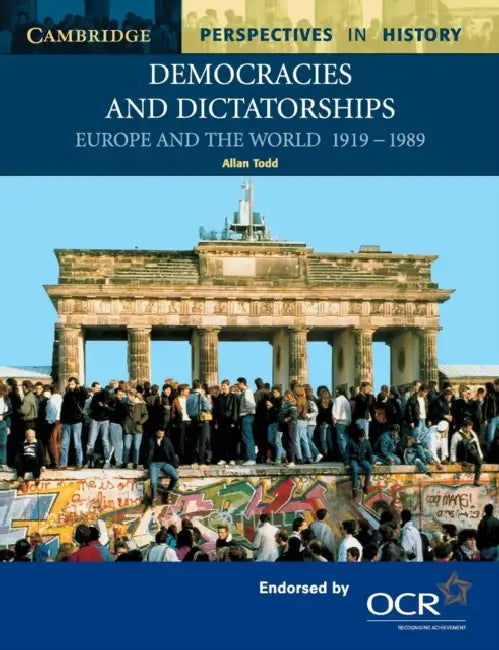 Democracies and Dictatorships: Europe and the World 1919-1989 by Allan Todd