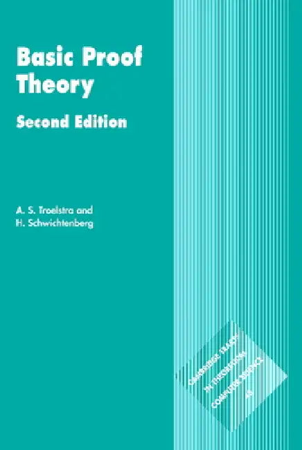 Basic Proof Theory by Anne S. Troelstra, A. S. Troelstra, H. Schwichtenberg
