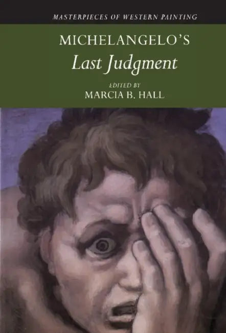 Michelangelo's 'Last Judgment' by Marcia B. Hall