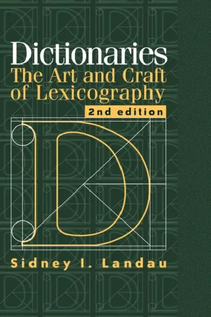 Dictionaries: The Art and Craft of Lexicography by Sidney Landau, Landau Sidney I.