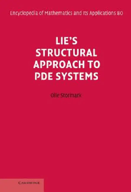 Lie's Structural Approach to Pde Systems by Olle Stormark, G. -C Rota, B. Doran