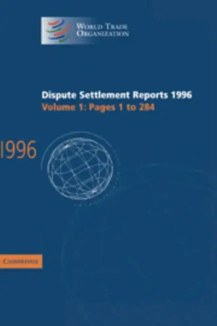 Dispute Settlement Reports 1996 by World Trade Organization