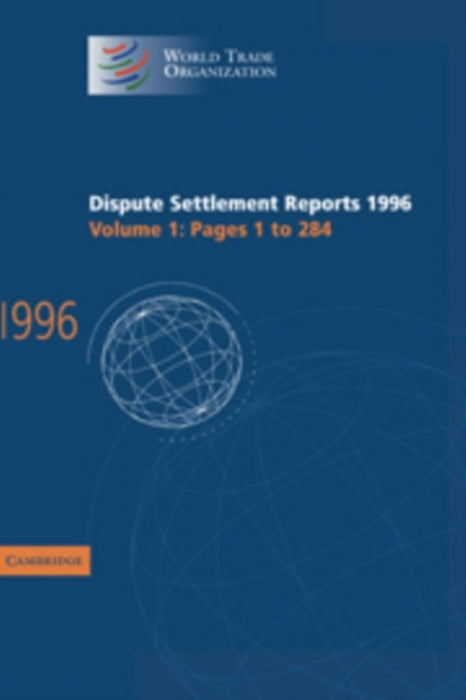 Dispute Settlement Reports 1996 by World Trade Organization