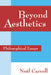 Beyond Aesthetics: Philosophical Essays by Noel Carroll, Nel Carroll