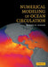 Numerical Modeling of Ocean Circulation by Robert N. Miller