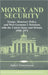 Money And Security: Troops, Monetary Policy, & West Germany's Relations with the United States and Britain, 1950-1971 by Hubert Zimmermann