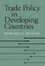 Trade Policy In Developing Countries by Edward F. Buffie