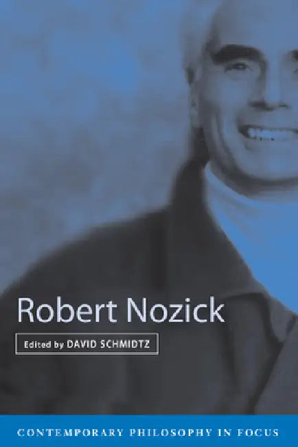 Robert Nozick by David Schmidtz, David Schmidtz, David Miller