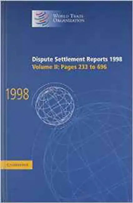 Dispute Settlement Reports 1998: Pages 233-696 (Vol. 2) by World Trade Organization
