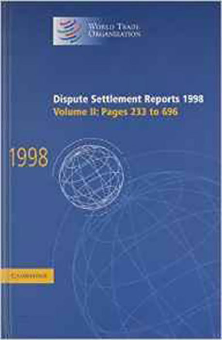 Dispute Settlement Reports 1998: Pages 233-696 (Vol. 2)