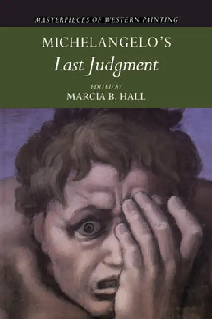Michelangelo's 'Last Judgment' by Marcia B. Hall