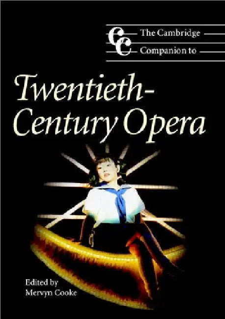 The Cambridge Companion to Twentieth-Century Opera by Mervyn Cooke
