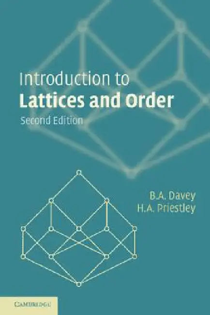 Introduction to Lattices and Order by B. A. Davey, H. A. Priestley