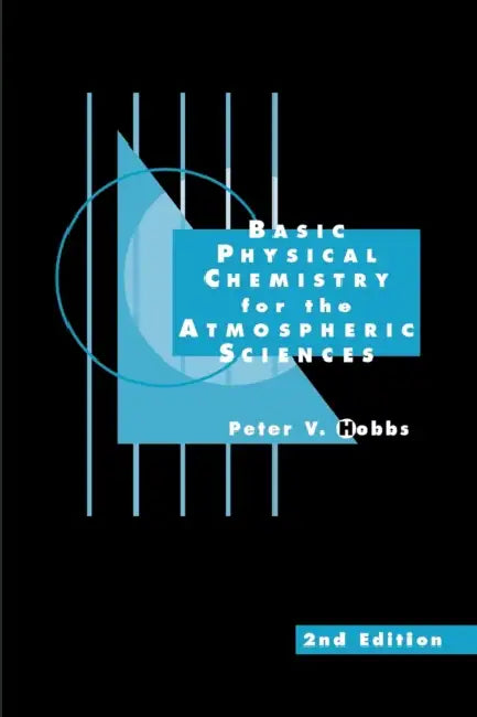 Basic Physical Chemistry for the Atmospheric Sciences by Peter Victor Hobbs