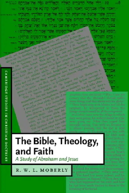 The Bible, Theology, and Faith by R. W. L. Moberly, Daniel W. Hardy