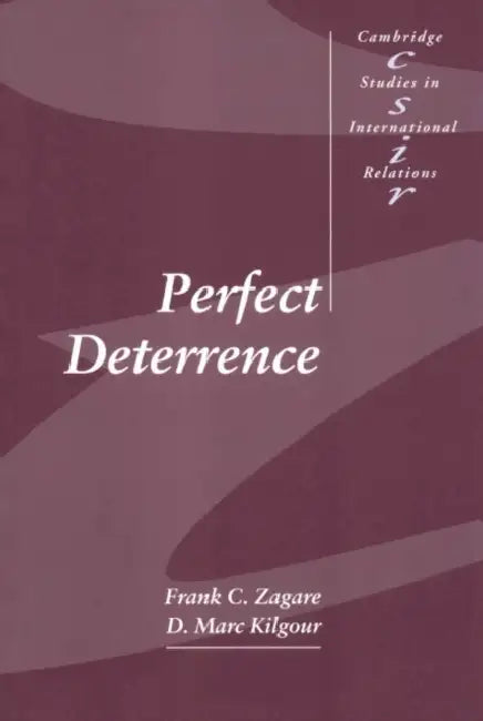 Perfect Deterrence by Frank C. Zagare, D. Marc Kilgour, Zagare Frank C.