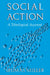 Social Action: A Teleological Account by Seumas Miller