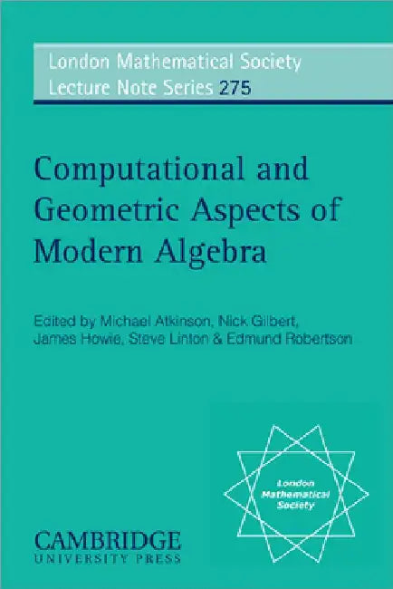 Computational and Geometric Aspects of Modern Algebra by Nick Gilbert