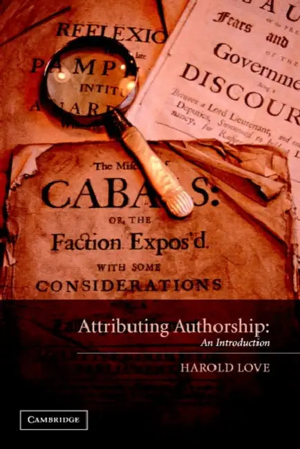 Attributing Authorship: An Introduction by Harold Love