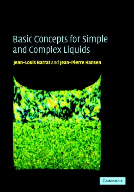Basic Concepts for Simple and Complex Liquids by Jean-Louis Barrat, Jean-Pierre Hansen