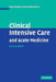 Clinical Intensive Care and Acute Medicine by Ken Hillman, Gillian Bishop