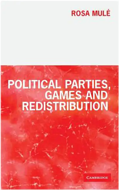Political Parties, Games And Redistribution by Rosa Mule