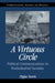 A Virtuous Circle: Political Communications in Postindustrial Societies by Pippa Norris, W. Lance Bennett, Robert M. Entman