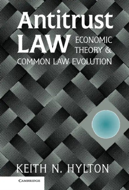 Antitrust Law by Keith N. Hylton