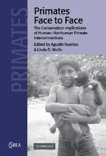Primates Face to Face by Agustín Fuentes, Linda D. Wolfe