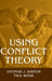 Using Conflict Theory by Otomar J. Bartos, Paul Wehr