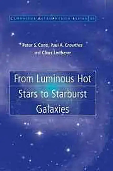 From Luminous Hot Stars To Starburst Galaxies by Peter S. Conti