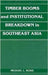 Timber Booms And Institutional Breakdown In Southeast Asia by Michael L. Ross