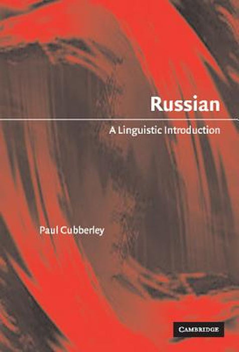 Russian: A Linguistic Introduction by Paul Cubberley
