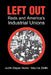 Left Out: Reds and America's Industrial Unions by Judith Stepan-Norris, Maurice Zeitlin