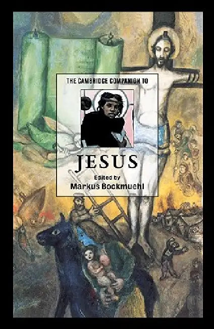 The Cambridge Companion to Jesus by Markus Bockmuehl, Bockmuehl Markus