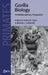 Gorilla Biology: A Multidisciplinary Perspective by Andrea B. Taylor, Michele L. Goldsmith