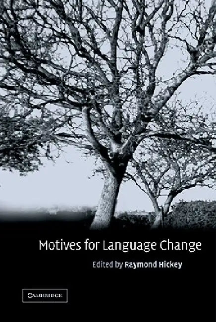 Motives for Language Change by Raymond Hickey, Hickey Raymond