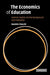 The Economics of Education: Human Capital, Family Background and Inequality by Daniele Checchi