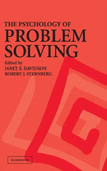 The Psychology of Problem Solving by Janet E. Davidson, Robert J. Sternberg