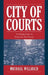 City Of Courts: Socializing Justice in Progressive Era Chicago