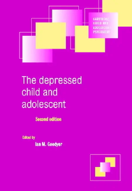 The Depressed Child and Adolescent by Ian M. Goodyer