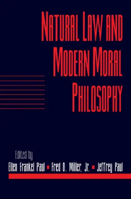 Natural Law and Modern Moral Philosophy: Volume 18, Social Philosophy and Policy, Part 1 by Jr. Miller Fred Dycus, Jeffrey Paul, Ellen Frankel Paul