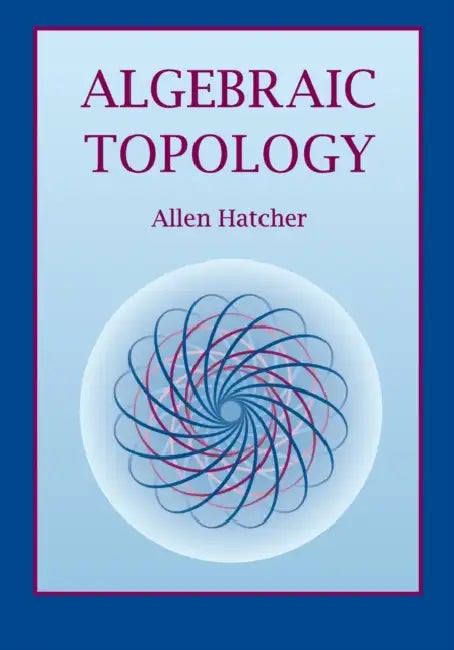 Algebraic Topology by Allen Hatcher