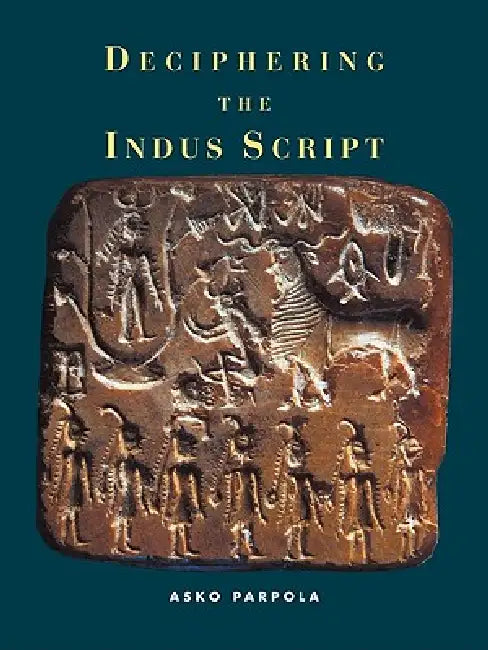 Deciphering the Indus Script by Asko Parpola, Parpola Asko