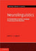 Neurolinguistics: An Introduction to Spoken Language Processing and Its Disorders by John C. L. Ingram