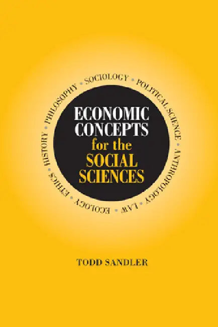 Economic Concepts for the Social Sciences by Todd Sandler