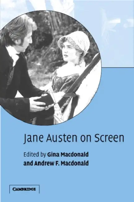 Jane Austen on Screen by Andrew McDonald, Gina McDonald, Gina MacDonald